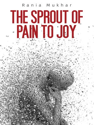 cover image of The Sprout of Pain to Joy